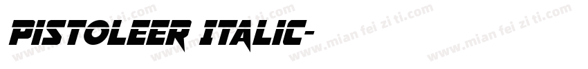 Pistoleer Italic字体转换